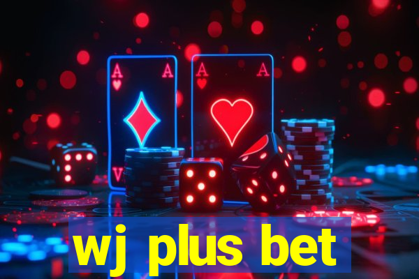 wj plus bet